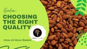 Choosing the Right Quality of Badam